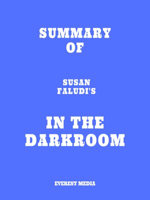 cover image of Summary of Susan Faludi's In the Darkroom